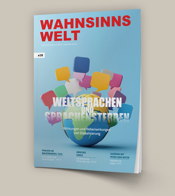 Wahnsinnswelt 38 — Weltsprachen und Sprachensterben — Wirkungen und Nebenwirkungen von Globalisierung