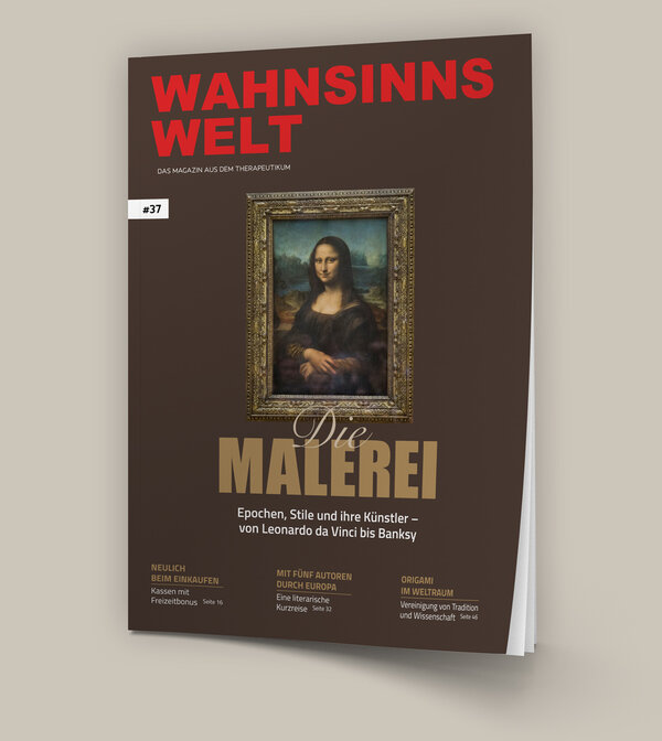 Wahnsinnswelt 37 — Die Malerei — Epochen, Stile und ihre Künstler — von Leonardo da Vinci bis Banksy